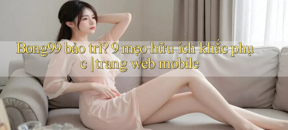 bong99   Game 24h   Ứng Dụng Cập Nhật