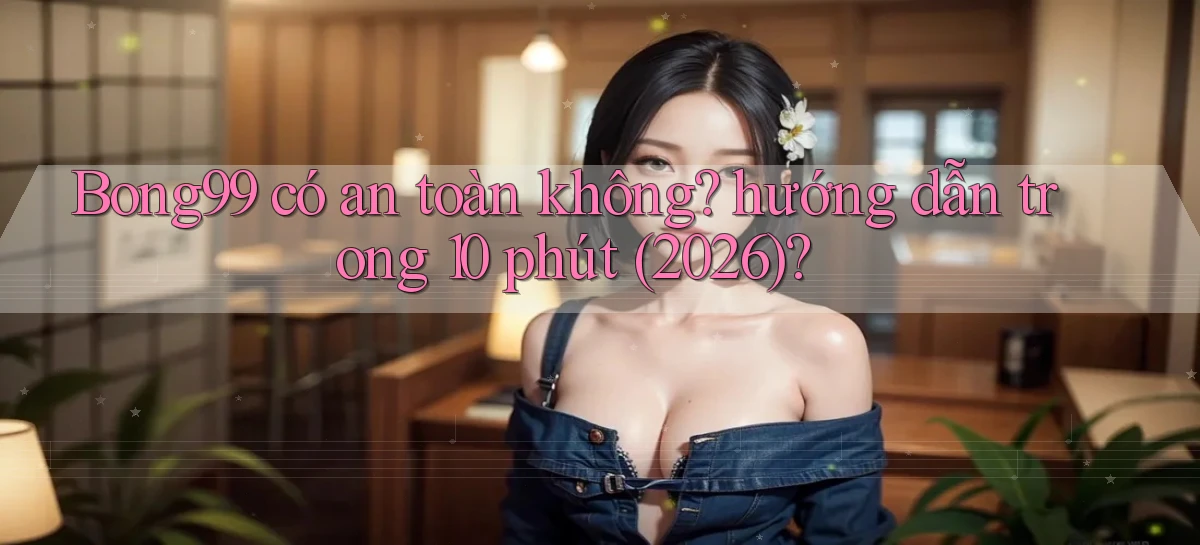 bong99   Game 24h   Ứng Dụng Cập Nhật