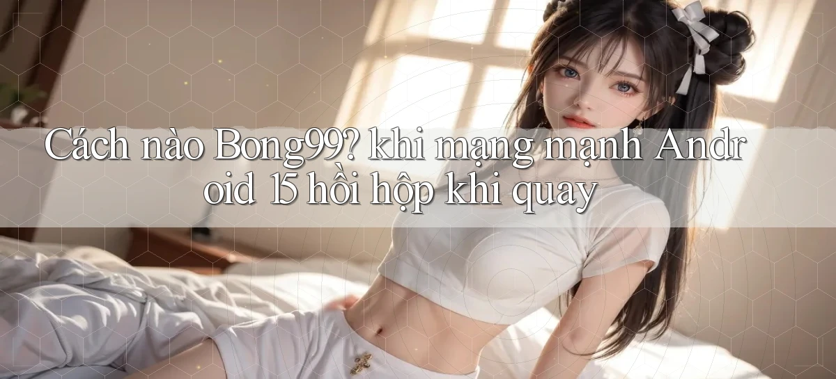 bong99   Game 24h   Ứng Dụng Cập Nhật