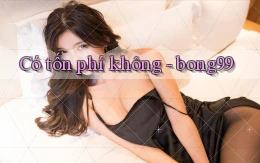 Có tốn phí không   bong99