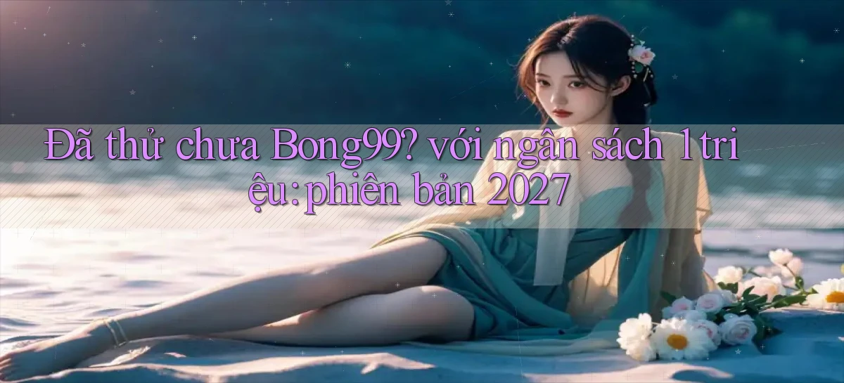 bong99   Game 24h   Ứng Dụng Cập Nhật