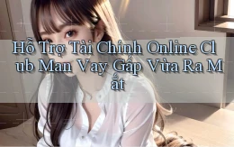 hỗ trợ tài chính online club man vay gấp vừa ra mắt