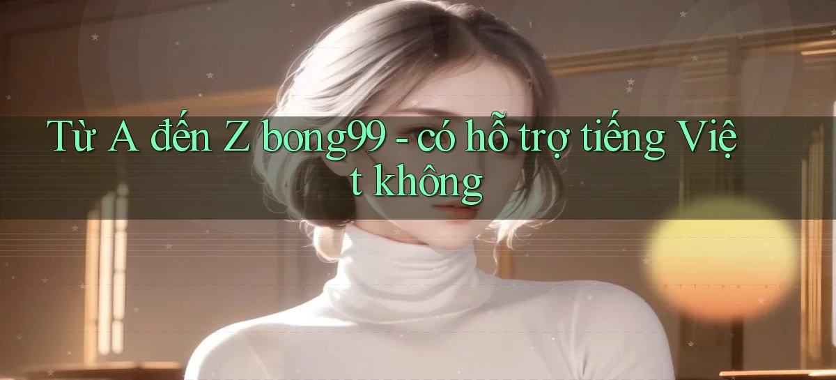 bong99   Game 24h   Ứng Dụng Cập Nhật